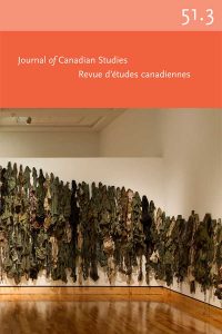 Journal of Canadian Studies Volume 51 Issue 3