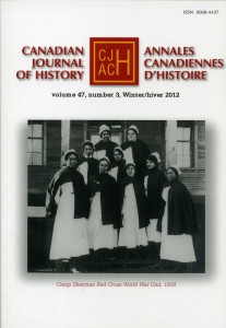 Cover image of Canadian Journal of History, volume 47, number 3. The cover is white and contains a black and white photo of a group of female nurses. Beneath the photo it reads "Camp Sherman Red Cross World War Unit, 1918."