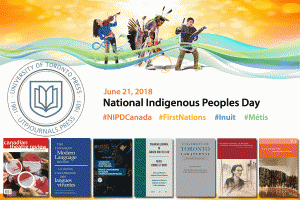 June 21, 2018 National Indigenous Peoples Day UTP Logo and journal covers, #NIPDCanada #FirstNations #Inuit #Metis